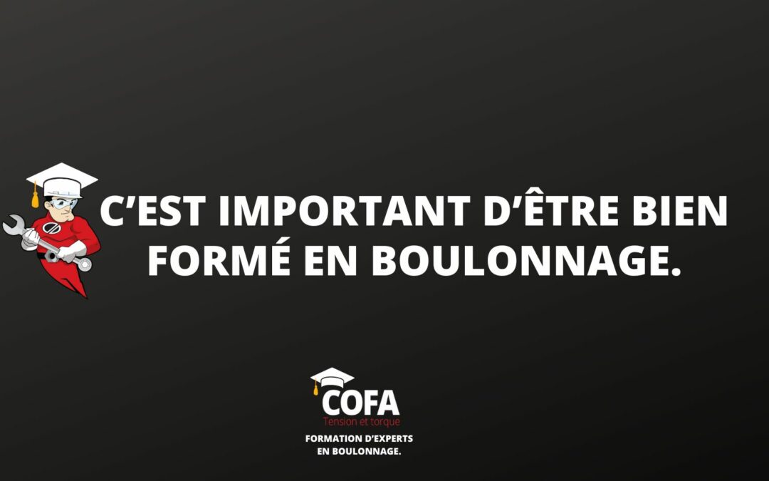 IMPORTANCE DE LA FORMATION EN BOULONNAGE
