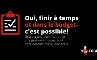 Oui, finir à temps – et dans le budget – c’est possible.